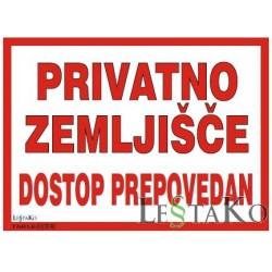 PRIVATNO ZEMLJIŠČE DOSTOP PREPOVEDAN