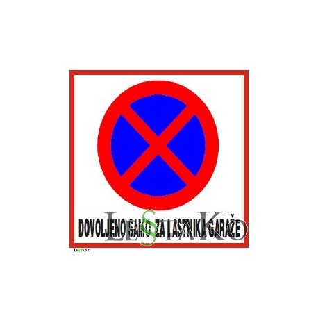 DOVOLJENO ZA LASTNIKA GARAŽE 25x25cm