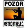 POZOR OSTROSTRELEC 30 x 40cm POZOR OSTROSTRELEC 30 x 40cm