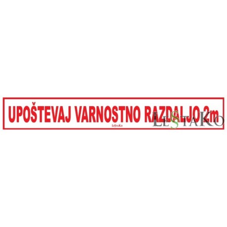 Upoštevaj varnostno razdaljo 2m  60x10cm