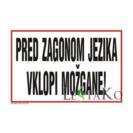 Pred zagonom jezika vklopi možgane