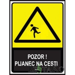 Pijanec na cesti ,tabla 30x40cm