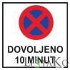 PREPOVEDANO PARKIRANJE DOVOLJENO 10 MINUT
