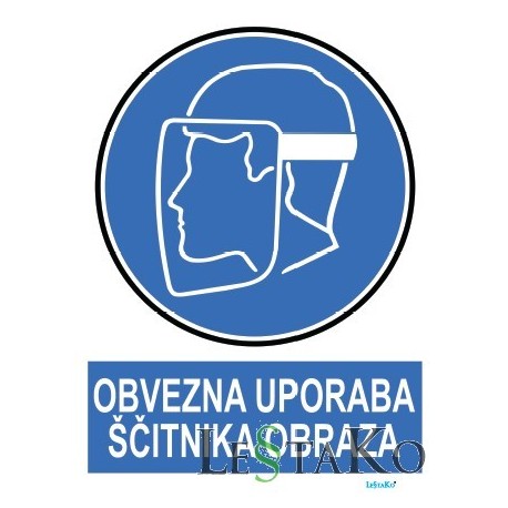 Obvezna uporaba ščitnika obraza 40x30cm TABLA