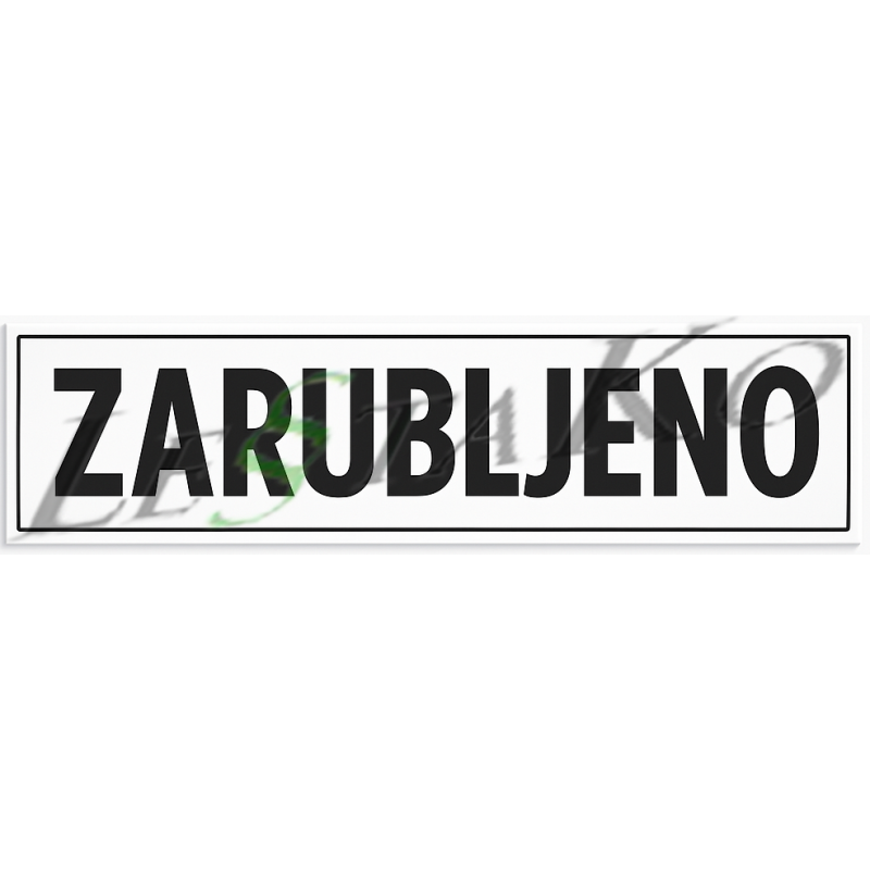 ⚖️ ZARUBLJENO – opozorilna tabla 40 x 10 cm